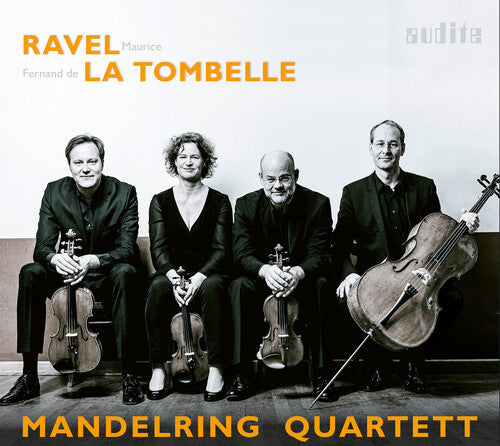 Ravel, La Tombelle: String Quartets / Mandelring Quartett