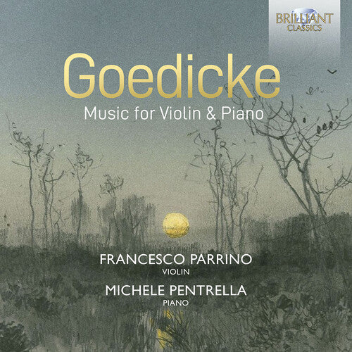 Goedicke: Music for Violin & Piano / Parrino, Pentrella