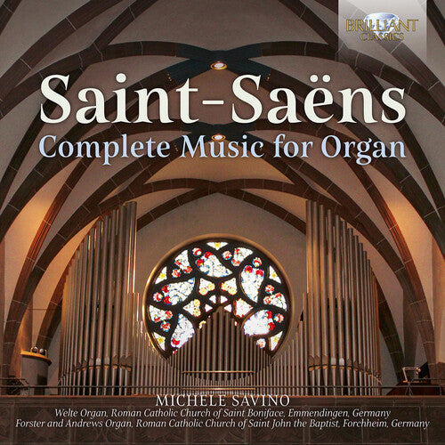 Saint-Saens: Complete Music for Organ / Savino