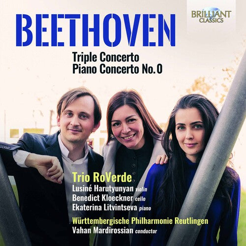 Beethoven: Triple Concerto and "Piano Concerto no. 0" / Trio RoVerde, Mardirossian, Württembergische Philharmonie Reutlingen