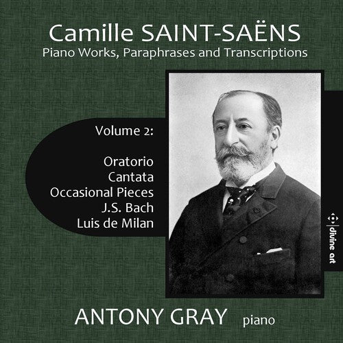 Saint-Saëns: Piano Works, Paraphrases & Transcriptions, Vol. 2 / Gray