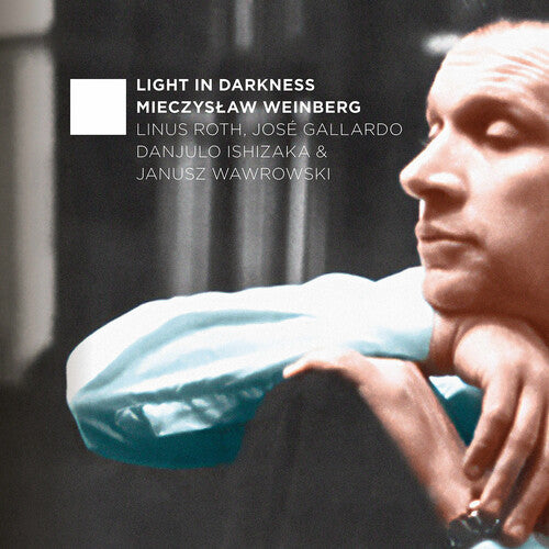 Weinberg: Light in Darkness / Roth, Ishizaka, Gallardo, Wawrowski