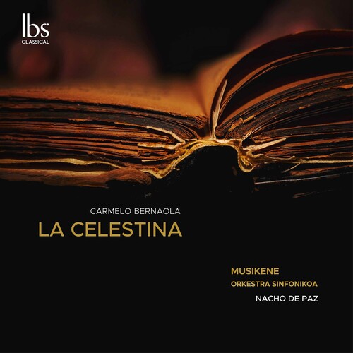 Bernaola: La Celestina (Complete Ballet) / Paz, Musikene Orkestra Sinfonikoa