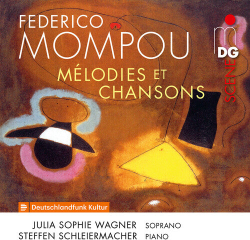 Mompou: Melodies et Chansons / Wagner, Schleiermacher