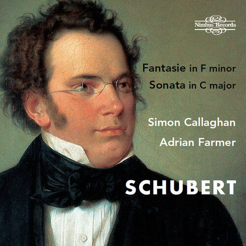 Schubert: Fantasie in F minor - Sonata in C major / Farmer, Callaghan