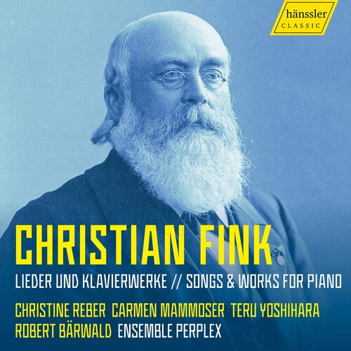 Fink: Lieder und Klavierwerke / Yoshihara, Reber, Mammoser, Bärwald, Ensemble Perplex