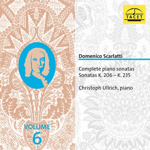 Scarlatti: Complete Piano Sonatas, Vol. 6
