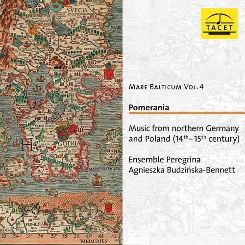 Budzinska-Bennett: Mare Balticum, Vol. 4: Pomerania / Ensemble Peregrina