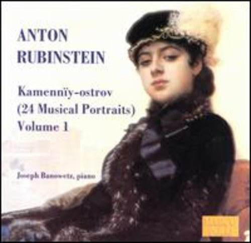 Rubinstein: Kamennïy-ostrov [24 Musical Portraits] Vol 1