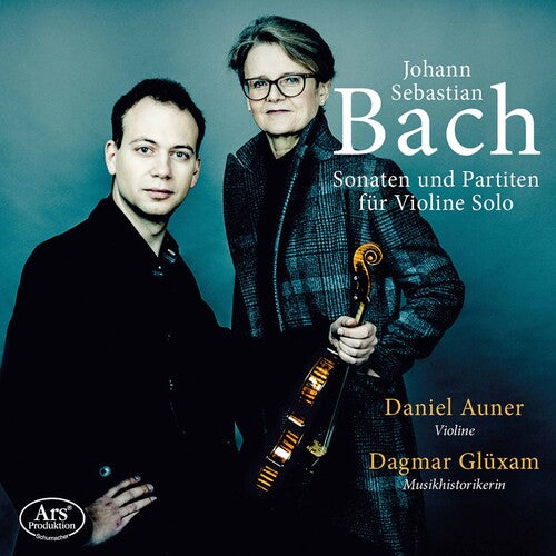 Bach: Sonatas and Partitas for Solo Violin / Auner, Glüxam