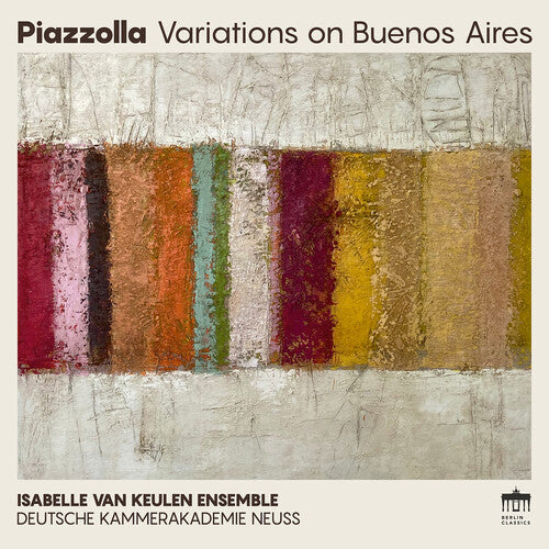 Piazzolla: Variations on Buenos Aires / dkn, Isabelle van Keulen Ensemble