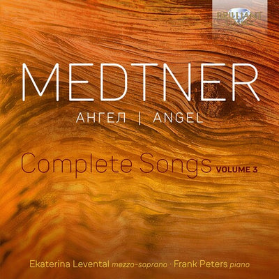 Medtner: Angel - Complete Songs, Vol. 3 / Levental, Peters