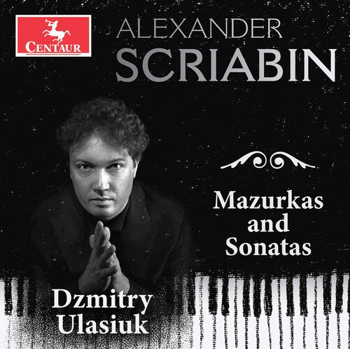 Scriabin: Mazurkas and Sonatas / Ulasiuk