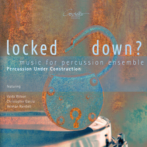 Percussion under Construction: Locked Down?
