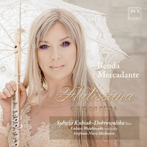 Benda & Mercadante: Flutissima / Kubiak-Dobrowolska, Wojakowski, Sinfonia Nova Orchestra