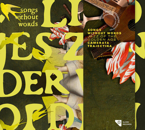 Songs Without Words – "Jazz" of the Dutch 17th Century / Camerata Trajectina