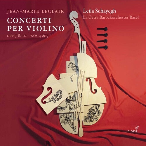 Leclair: Concerti per Violino, Opp. 7 & 10 / Schayegh, La Cetra Baroque Orchestra Basel