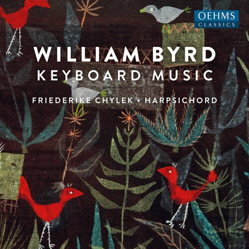 Byrd: Keyboard Works / Chylek
