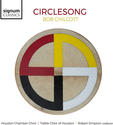 Chilcott: Circlesong / Simpson, Houston Chamber & Treble Choirs