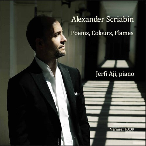 Scriabin: Poems, Colors, Flames / Aji