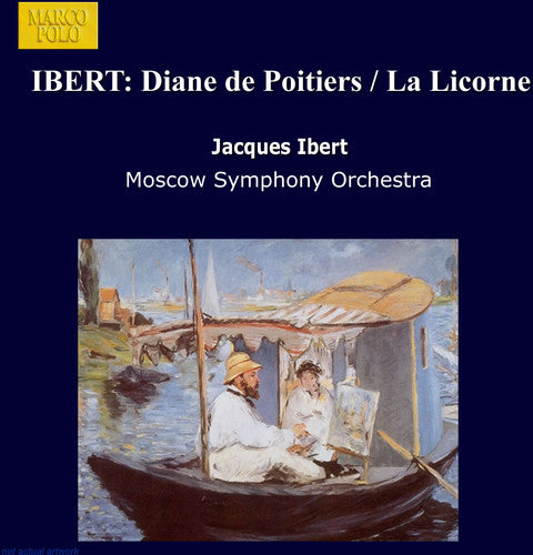Ibert: Diane De Poitiers; La Licorne
