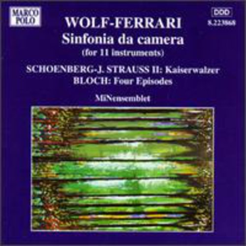 WOLF-FERRARI: Sinfonia da Camera / STRAUSS-SCHOENBERG: Kaise