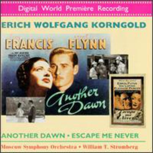 Korngold: Another Dawn, Escape Me Never / Stromberg, Et Al