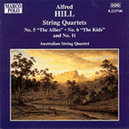 Hill: String Quartets Nos. 5, 6 and 11