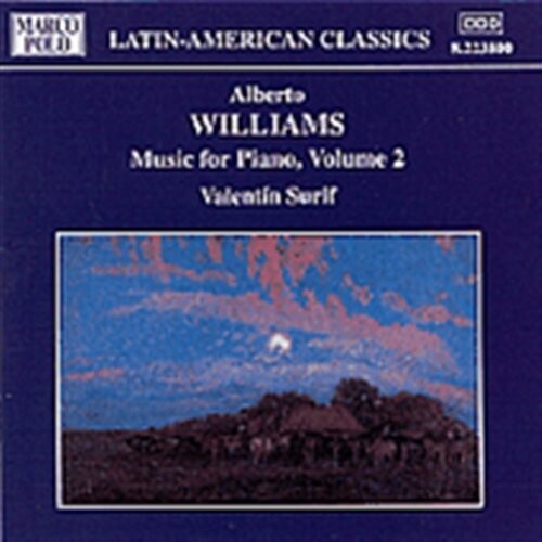 Latin-American Classics - A. Williams: Music for Piano Vol 2