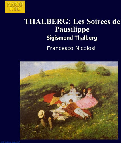 Thalberg: Les Soirées De Pausilippe / Francesco Nicolosi