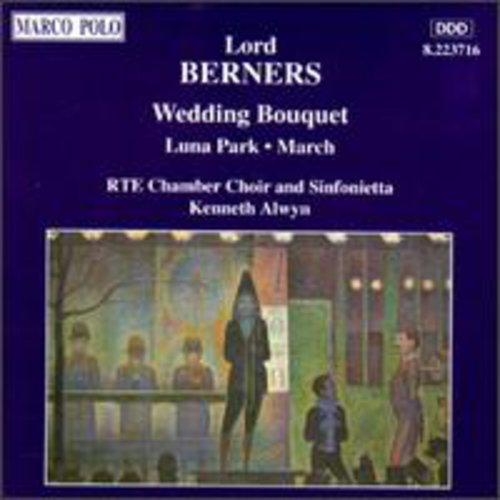 Berners: Wedding Bouquet, Etc / Alwyn, Rte Sinfonietta