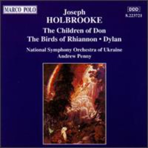 Holbrooke: Children of Don (The) / The Birds of Rhiannon
