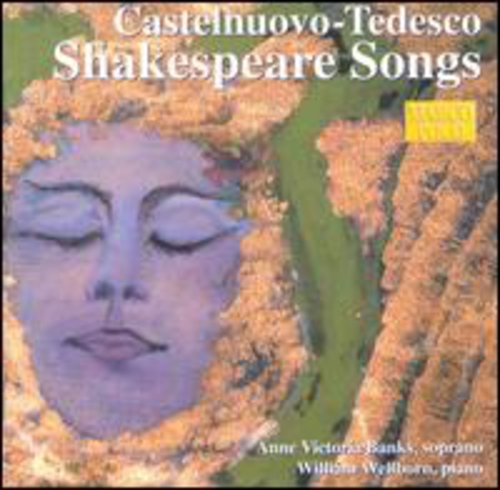 Castelnuovo-tedesco: Shakespeare Songs / Banks, Wellborn
