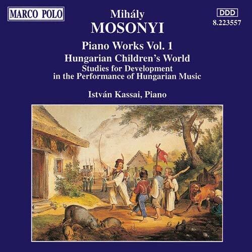 Mosonyi: Piano Works Vol 1 / István Kassai