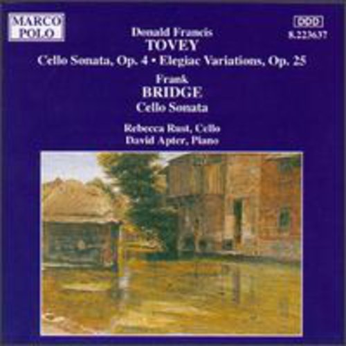 Tovey: Cello Sonata, Etc;  Bridge: Cello Sonata, Etc / Rust