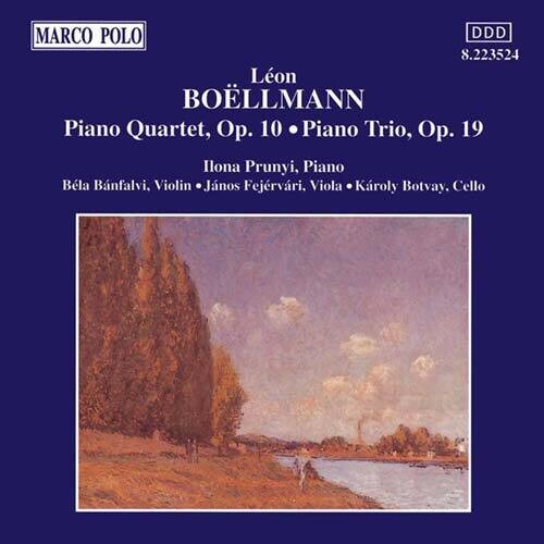 Boëllmann: Piano Quartet, Piano Trio / Ilona Prunyi, Et Al