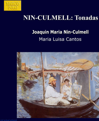 Nin-culmell: Tonadas Volumes I-iv / Maria Luisa Cantos
