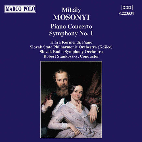 Mosonyi: Piano Concerto, Symphony No 1 / Stankovsky