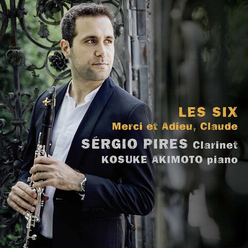 Les Six, Debussy, Saint-Saëns: Merci et Adieu Claude / Pires, Akimoto