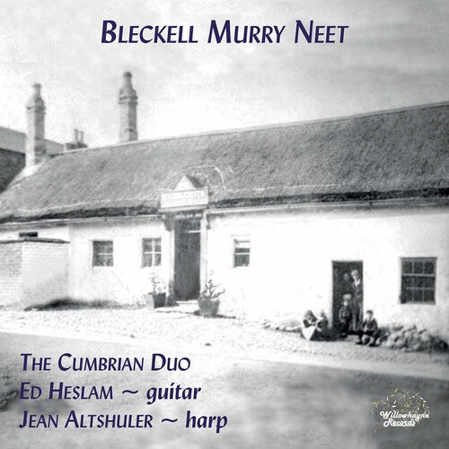 Bleckell Murry Neet / The Cumbrian Duo