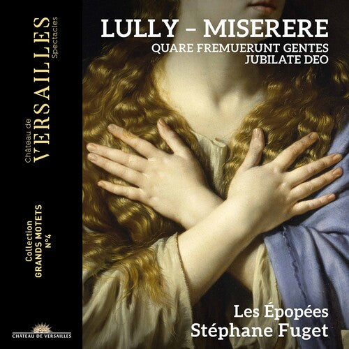 Lully: Grand Motets, Vol. 2 / Fuget, Les Epopées