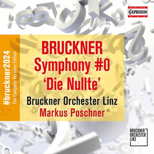 Bruckner: Symphony No. 0 'Die Nullte' / Poschner, Linz Bruckner Orchestra