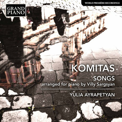 Komitas: Songs for Solo Piano / Y. Ayrapetyan