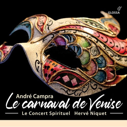 Campra: Le Carnaval de Venise / Niquet, Le Concert Spirituel