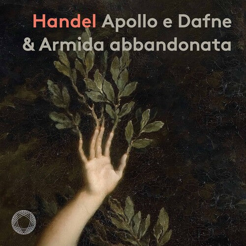 Handel: Apollo e Dafne - Armida abbandonata / Chest, Lewek, Corti, Il pomo d’oro