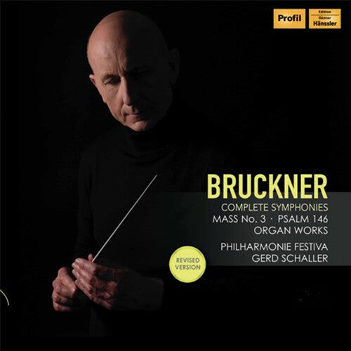 Bruckner: Complete Symphonies / Schaller, Philharmonie Festiva