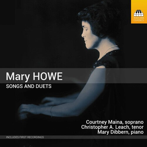 Howe: Songs and Duets / Maina, Dibbern, Leach