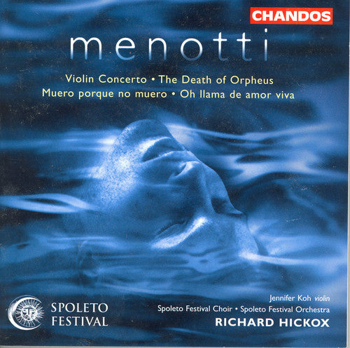 Menotti: Violin Concerto, Death Of Orpheus, Etc / Hickox