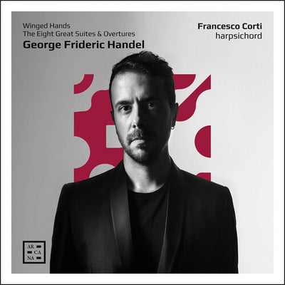 Handel: Winged Hands - The Eight Great Suites & Overtures / Corti