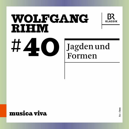 Rihm: Jagden und Formen / Ollu, Bavarian Radio Symphony Orchestra